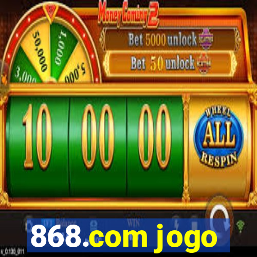 868.com jogo